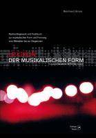 Lexikon der musikalischen Form Nachschlagewerk und Fachbuch zur musikalischen Form und Formung vom Mittelalter bis zur Gegenwart