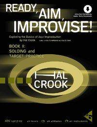 Ready, Aim, Improvise!. Book.2 Exploring the Basics of Jazz Improvisation. Soloing and Target Practice. Lehrbuch mit Online-Audiodatei