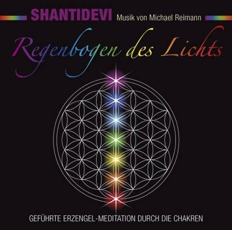 Regenbogen des Lichtes, 1 Audio-CD Geführte Erzengel-Meditation durch die Chakren