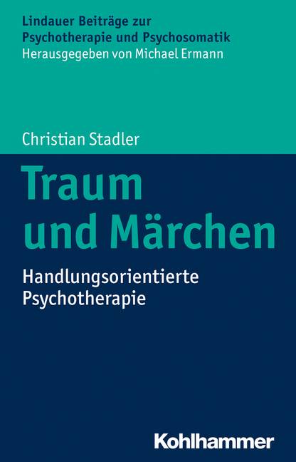 Traum und Märchen Handlungsorientierte Psychotherapie