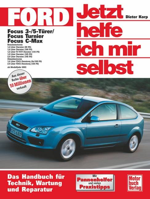 Ford Focus 3-/5-Türer, Focus Turnier, Focus C-MAX (ab Modelljahr 2003) 3-/5-Türer ab Modelljahr 2003