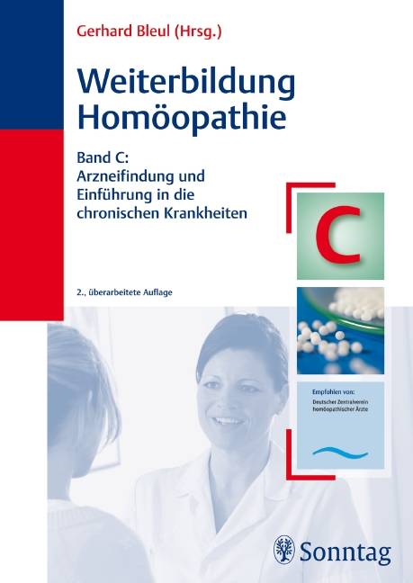 Weiterbildung Homöopathie Band C: Arzneifindung und Einführung in die chronischen Krankheiten