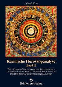 Der Mond als Gefäß karmischer Erinnerungen. Der karmische Neumond. Das Skript als Ausdruck neu entscheidbarer karmischer Prägungen Der Mond als Gef