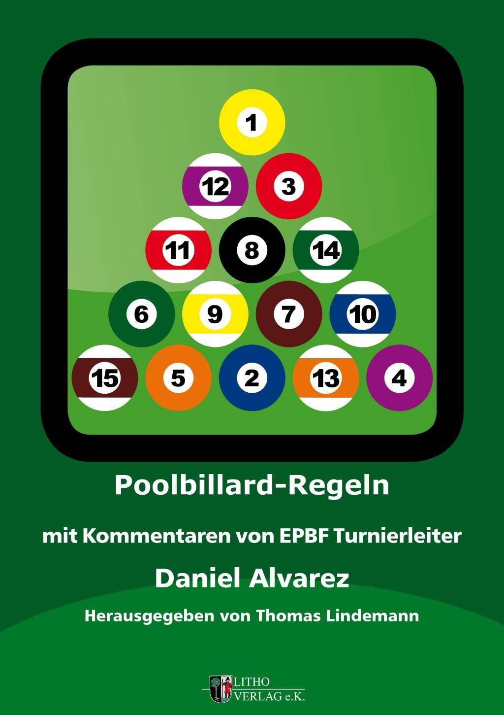 Poolbillard Regeln mit Kommentaren von EPBF Turnierleiter Daniel Alvarez. Kommentierte Ausgabe