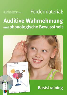Fördermaterial: Auditive Wahrnehmung und phonologische Bewusstheit - Basistraining, mit Audio-CD Mit CD