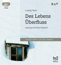 Des Lebens Überfluss, 1 MP3-CD Lesung mit Hans Paetsch (1 mp3-CD), Lesung. MP3 Format