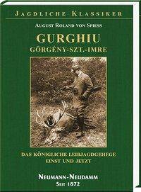 Gurghiu - Görgény-Szt.-Imre. Das königliche Leibjagdgehege einst und jetzt.