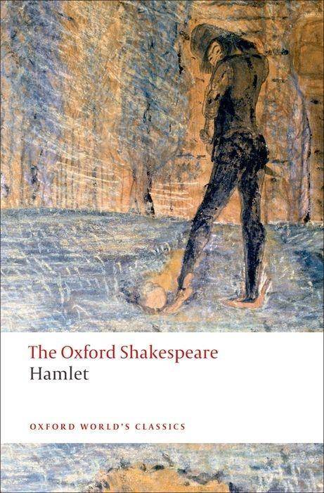 Hamlet, English edition The Oxford Shakespeare, Oxford World's Classics