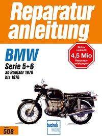 BMW Serie 5 und 6 ab Baujahr 1970 bis 1976 ab Baujahr 1970 bis 1976  // Reprint der 3. Auflage 1995