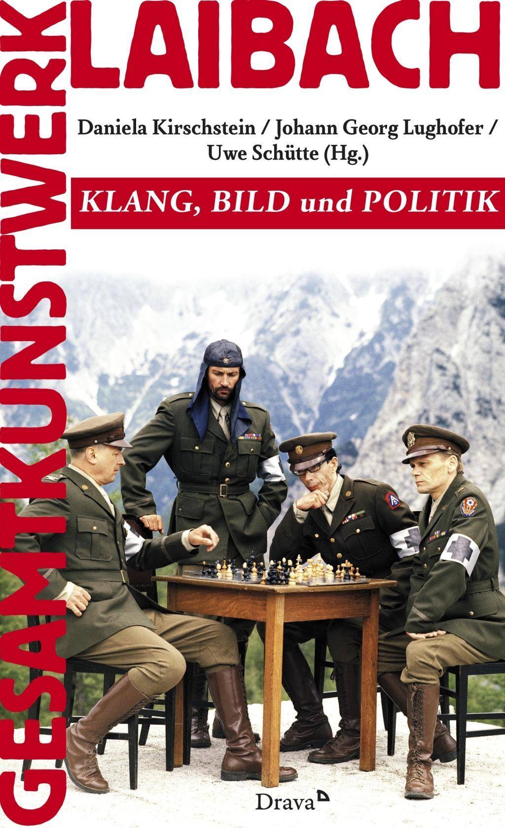 Gesamtkunstwerk Laibach Klang, Bild und Politik