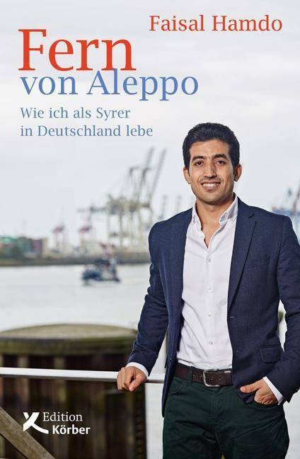 Fern von Aleppo Wie ich als Syrer in Deutschland lebe