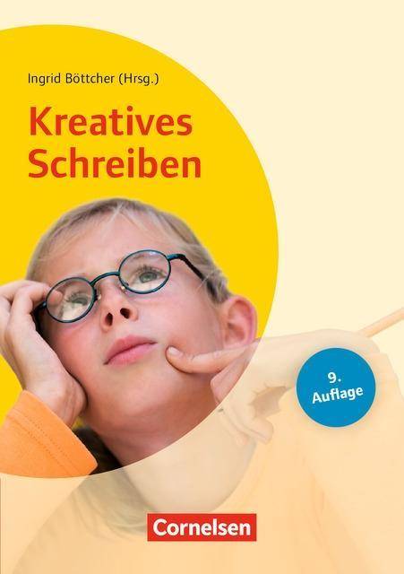 Lehrerbücherei Grundschule Kreatives Schreiben (10. Auflage) - Grundlagen und Methoden - Beispiele für alle Fächer und Projekte - Ab Jahrgangsstufe