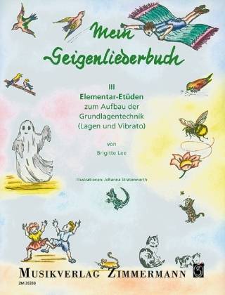 Mein Geigenliederbuch Elementar-Etüden zum Aufbau der Grundlagentechnik (Lagen und Vibrato). Band 3. Violine.
