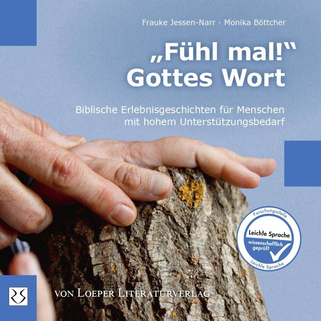 Fühl mal! Gottes Wort Biblische Erlebnisgeschichten für Menschen mit hohem Unterstützungsbedarf. Leichte Sprache