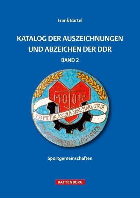 Katalog der Auszeichnungen und Abzeichen der DDR. Bd.2 Sportgemeinschaften