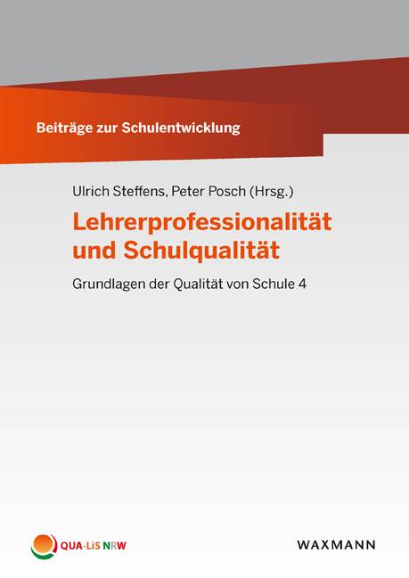 Lehrerprofessionalität und Schulqualität Grundlagen der Qualität von Schule 4