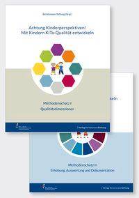 Achtung Kinderperspektiven! Mit Kindern KiTa-Qualität entwickeln - Methodenschatz I und II Qualitätsdimensionen, Erhebung, Auswertung und Dokumentat