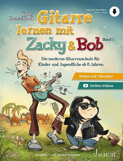 Gitarre lernen mit Zacky & Bob Die moderne Gitarrenschule für Kinder und Jugendliche ab 8 Jahren. Band 1. Gitarre. Lehrbuch mit Online-Audiodatei