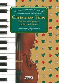 Christmas Time, für Violine und Klavier 37 bekannte Weihnachtslieder, einfach bearbeitet für Anfänger und Fortgeschrittene.