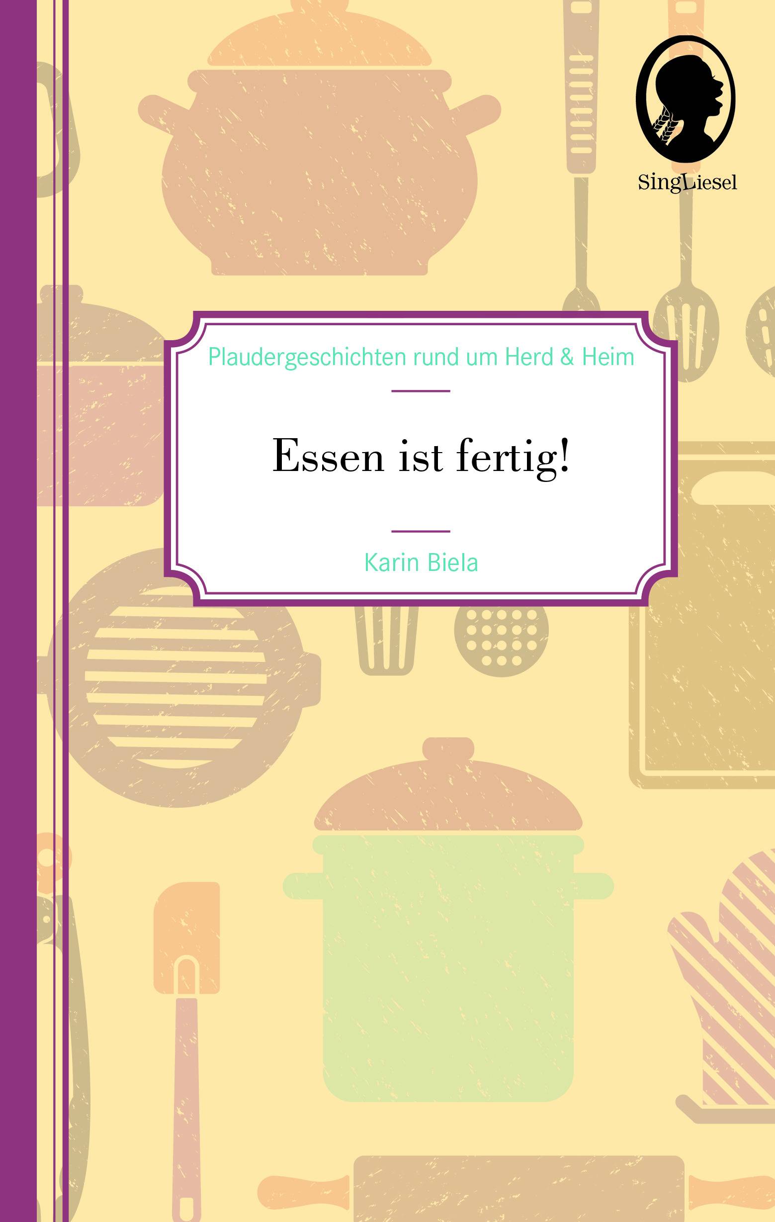Essen ist fertig!, 2 Bde. Plaudergeschichten rund um Heim & Herd