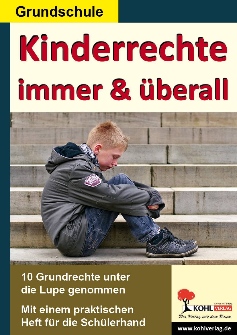 Kinderrechte immer & überall! 10 Grundrechte unter die Lupe genommen. Mit einem praktischen Heft für die Schülerhand. Sachunterricht