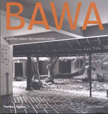 Geoffrey Bawa The Complete Works