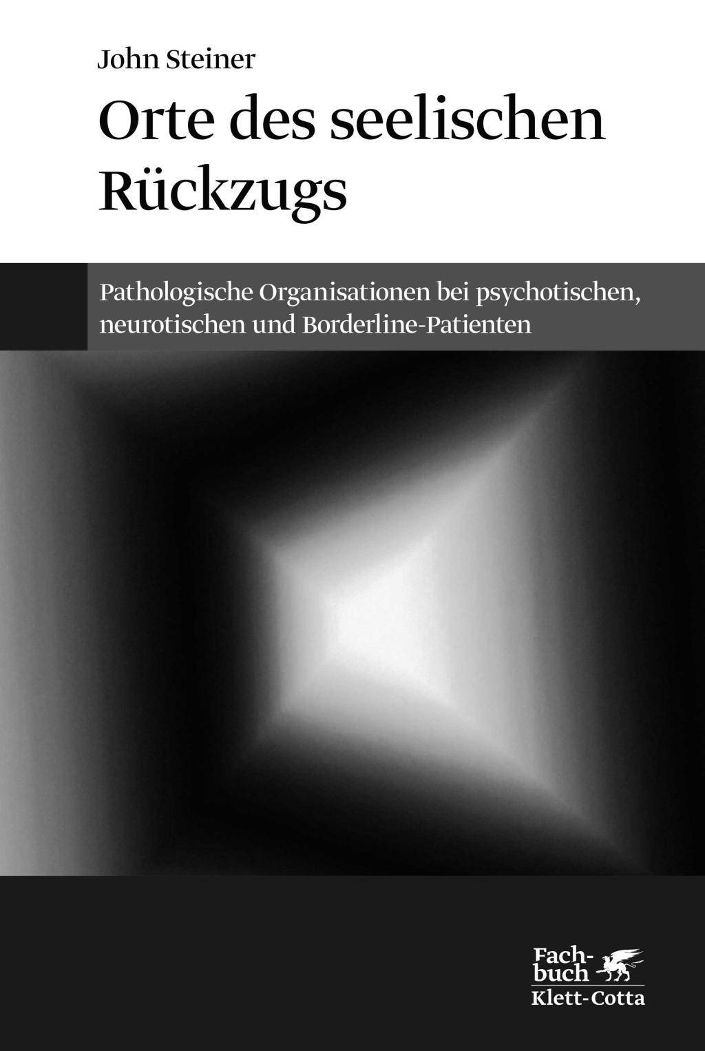 Orte des seelischen Rückzugs Pathologische Organisationen bei psychotischen, neurotischen und Borderline-Patienten