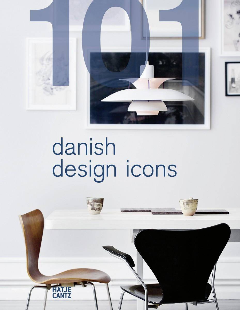 101 Danish Design Icons. 101 Dänische Design-Ikonen Design