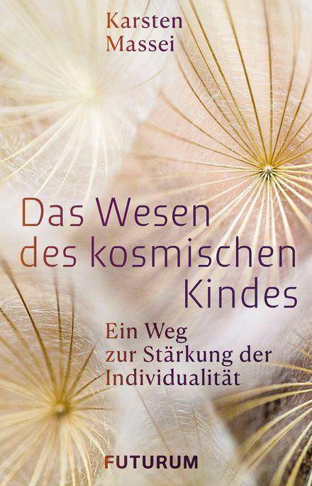 Das Wesen des kosmischen Kindes Ein Weg zur Stärkung des Individualität