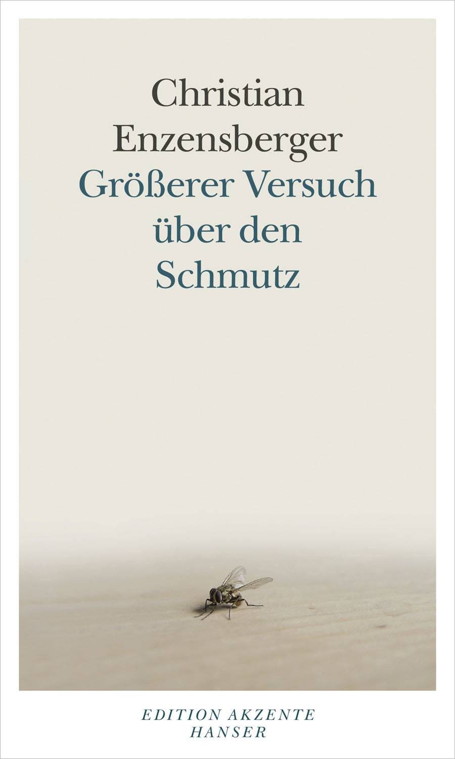 Größerer Versuch über den Schmutz Edition Akzente