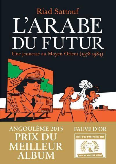 L'Arabe Du Futur. Une jeunesse au Moyen-Orient, 1978-1984 Une jeunesse au Moyen-Orient (1978-1984)