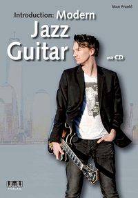 Introduction: Modern Jazz Guitar, mit Audio-CD inkl. CD