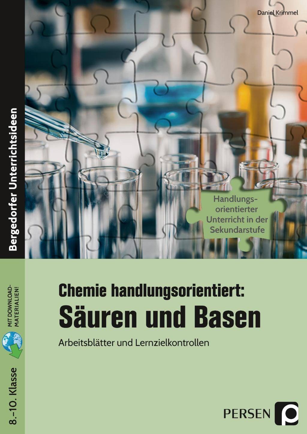 Chemie handlungsorientiert: Säuren und Basen Arbeitsblätter und Lernzielkontrollen (8. bis 10. Klasse)