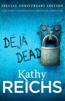 Deja Dead The classic forensic thriller (Temperance Brennan 1)