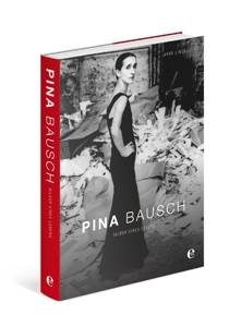 Pina Bausch Bilder eines Lebens. E-Book inklusive