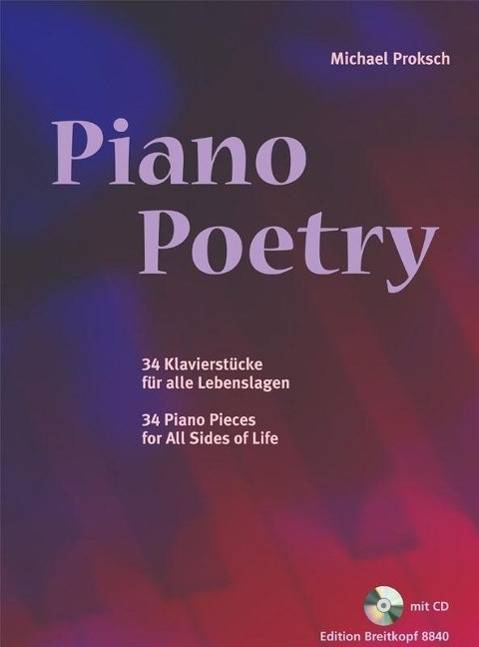 Piano Poetry, für Klavier, mit Audio-CD 34 Klavierstücke für alle Lebenslagen