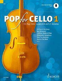 Pop for Cello. Bd.1 12 Pop-Hits zusätzlich mit 2. Stimme. Ausgabe mit Online-Audiodatei