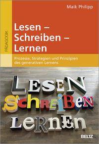 Lesen - Schreiben - Lernen Prozesse, Strategien und Prinzipien des generativen Lernens