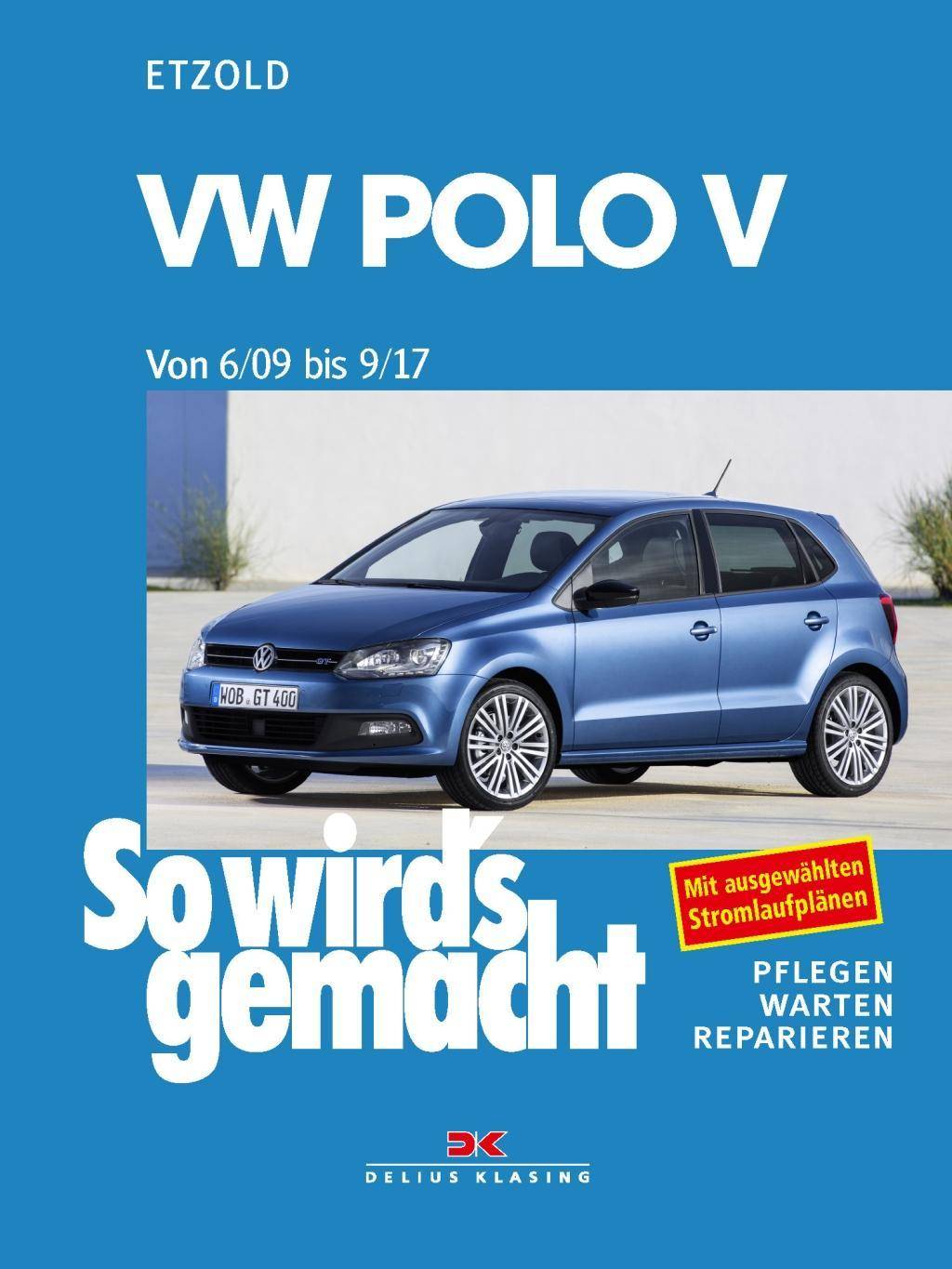 VW Polo von 6/09 bis 9/17 Mit ausgewählten Stromlaufplänen