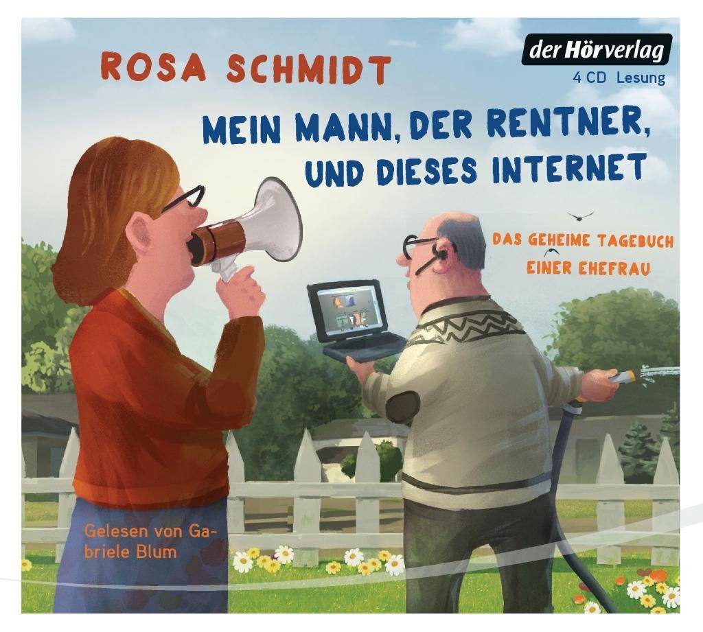 Mein Mann, der Rentner, und dieses Internet Das geheime Tagebuch einer Ehefrau