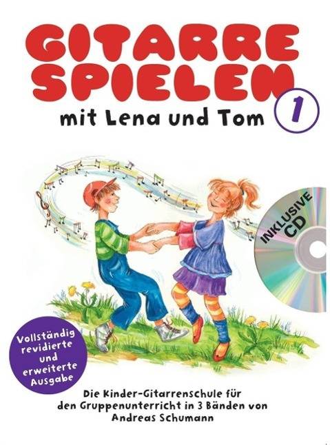 Gitarre Spielen mit Lena und Tom, mit Audio-CD. Tl.1 Die Kinder-Gitarrenschule für den Gruppenunterricht in 3 Bänden