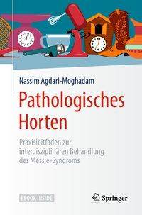 Pathologisches Horten Praxisleitfaden zur interdisziplinären Behandlung des Messie-Syndroms