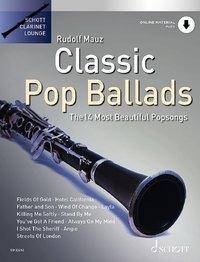 Classic Pop Ballads The 14 Most Beautiful Popsongs. Klarinette. Ausgabe mit Online-Audiodatei.
