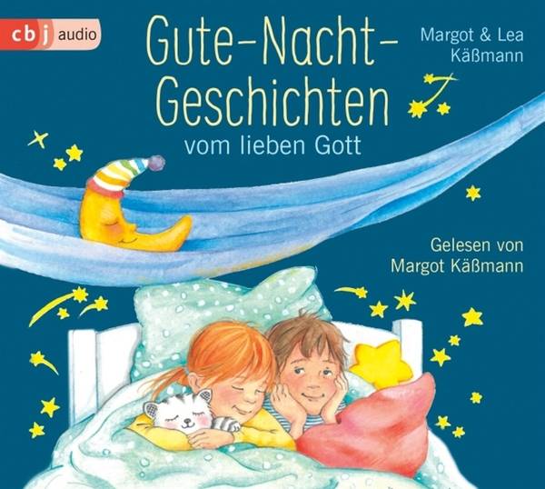 Gute-Nacht-Geschichten vom lieben Gott 5-Minuten-Geschichten und Einschlaf-Rituale für Kinder ab 4 Jahren