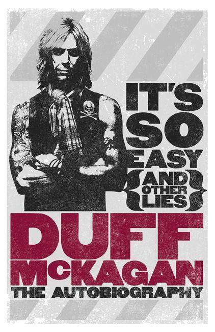 It's So Easy (and other lies) The Autobiography