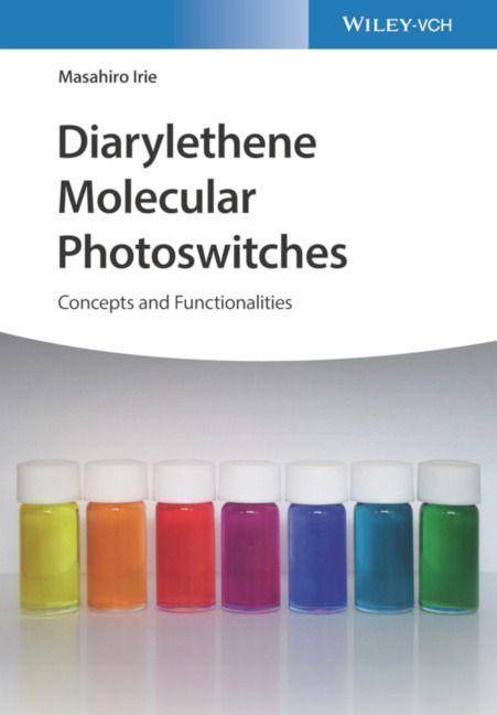 Diarylethene Molecular Photoswitches Concepts and Functionalities