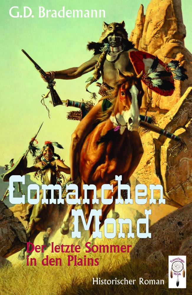 Comanchen Mond, Der letzte Sommer in den Plains. Bd.2 Historischer Raum
