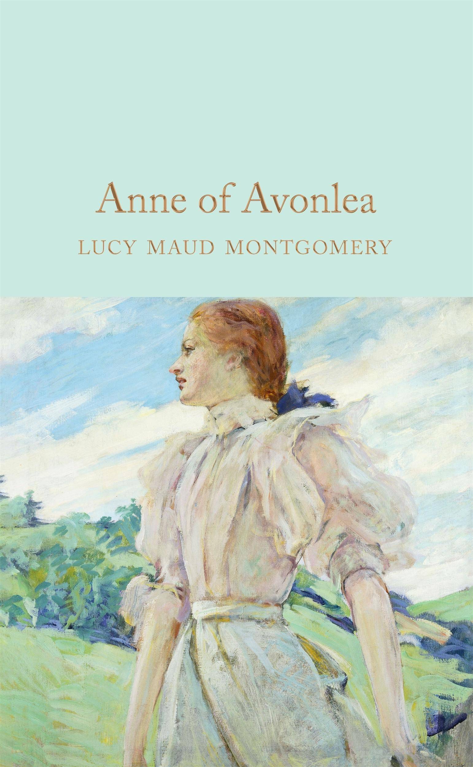 Anne of Avonlea Complete & Unabridged, Macmillan Collector's Library