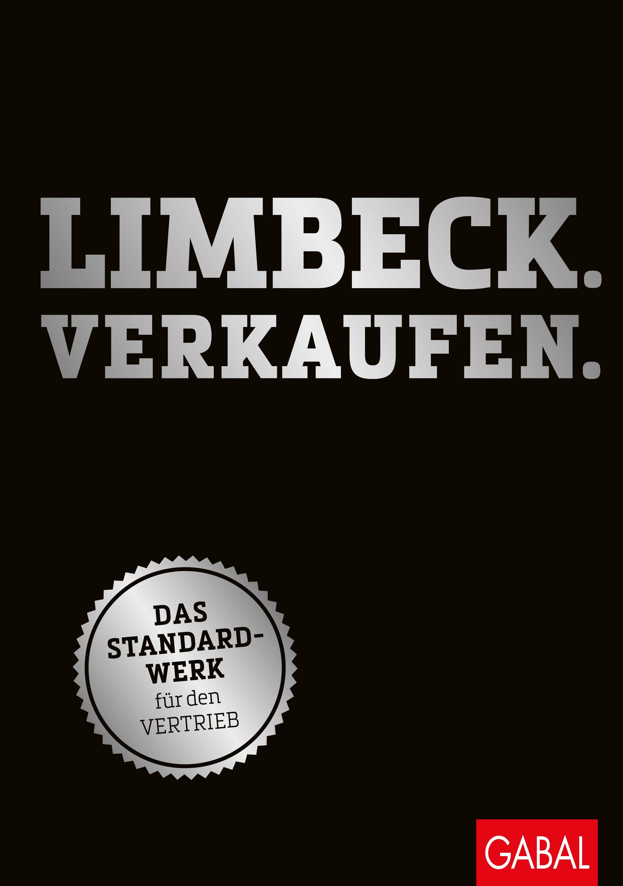 Limbeck. Verkaufen. Das Standardwerk für den Vertrieb