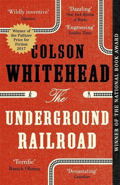 The Underground Railroad Winner of the Pulitzer Prize for Fiction 2017, Nominiert: Andrew Carnegie Medal for Excellence 2017, Ausgezeichnet: National